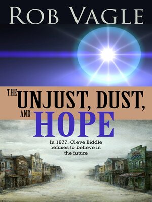 cover image of The Unjust, Dust, and Hope